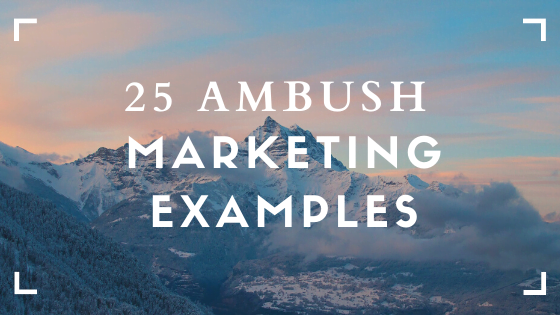 25 Ambush marketing examples