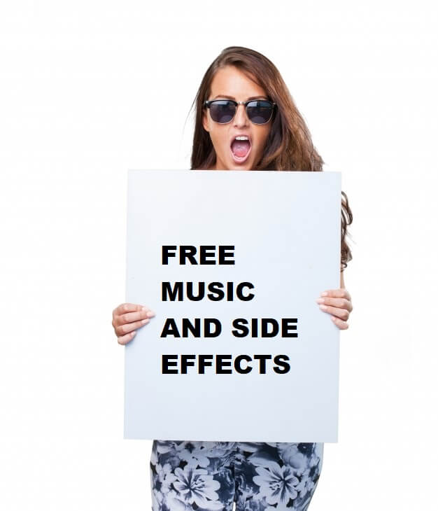 FREE MUSIC AND SIDE EFFECTS
