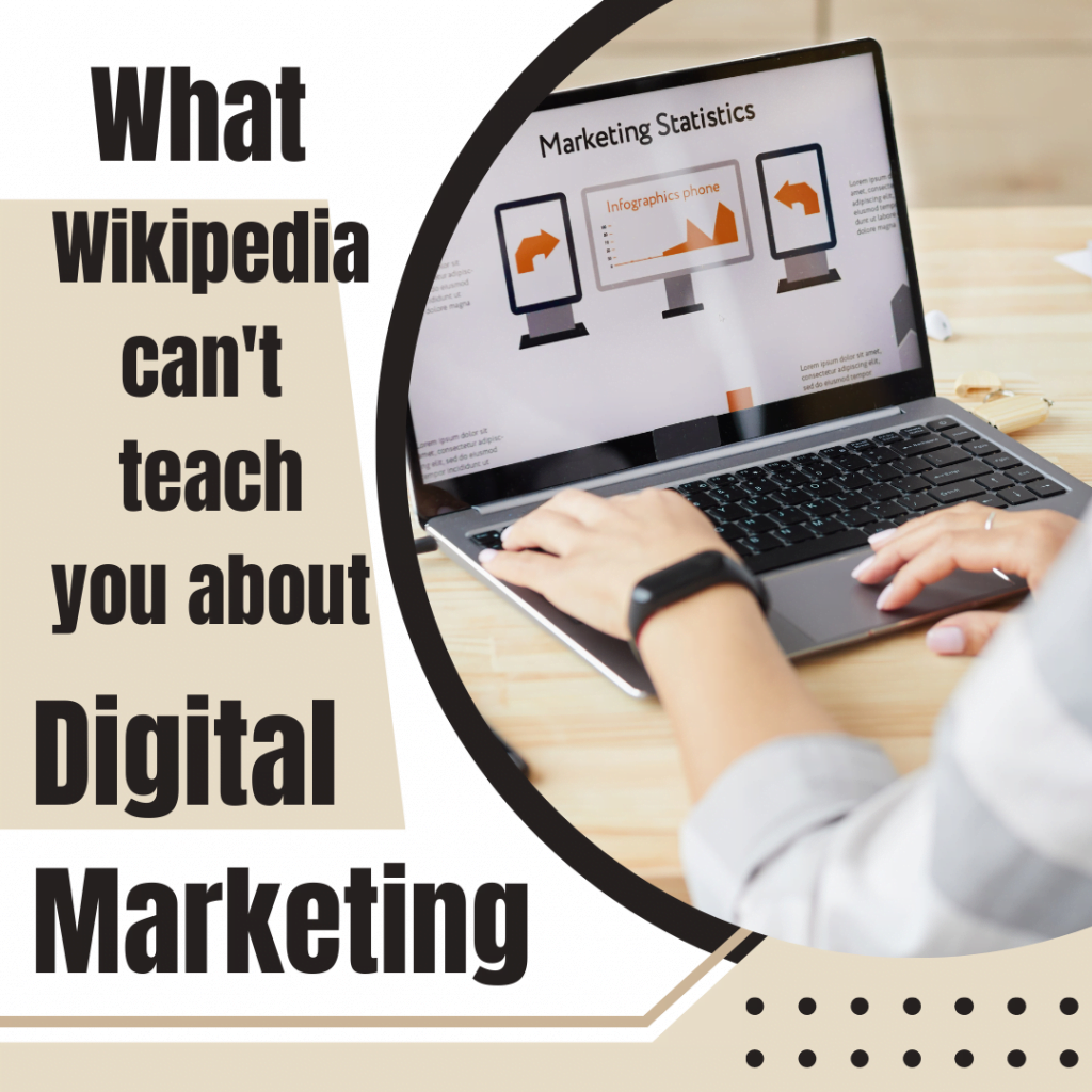 What wikipedia can't teach you about Digital Marketing